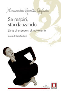 Se respiri, stai danzando. L'arte di arren...