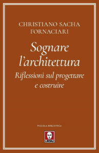 Sognare l'architettura. Riflessioni sul pr...