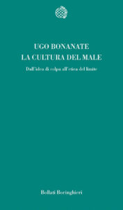 Cultura del male. Dall'idea di colpa all'e...