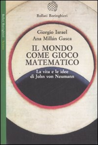 Mondo come gioco matematico. La vita e le ...
