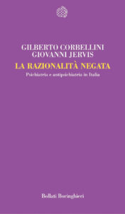 Razionalità negata. Psichiatria e antipsi...