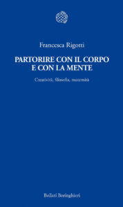 Partorire con il corpo e con la mente. Cre...
