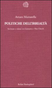 Politiche dell'irrealtà. Scritture e visi...