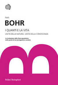 Quanti e la vita. Unità della natura. Uni...