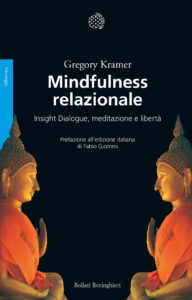 Mindfulness relazionale. Insight Dialogue,...