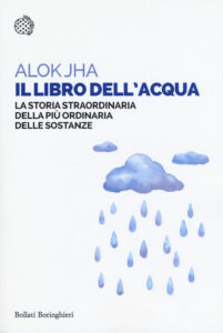 Libro dell'acqua. La storia straordinaria ...