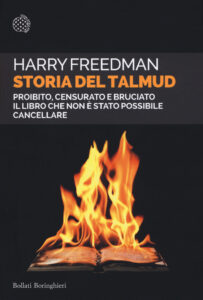 Storia del Talmud. Proibito, censurato e b...