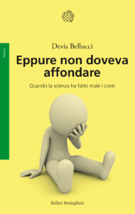 Eppure non doveva affondare. Quando la sci...