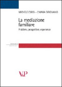 Mediazione familiare. Problemi, prospettiv...