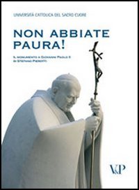 Non abbiate paura! Il monumento a Giovanni...