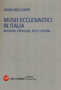 Musei ecclesiastici in Italia. Missione, t...