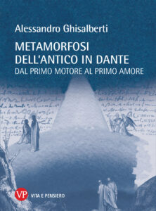 Metamorfosi dell'antico in Dante. Dal prim...