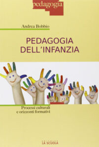 Pedagogia dell'infanzia. Processi cultural...