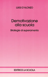 Demotivazione alla scuola. Strategie di su...