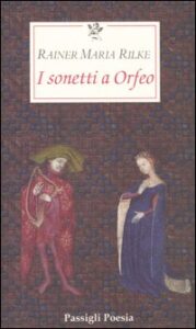 Sonetti a Orfeo. Testo tedesco a fronte (I...