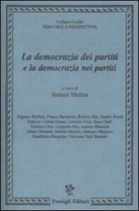 Democrazia dei partiti e la democrazia nei...