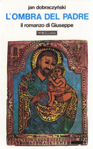 Ombra del Padre. Il romanzo di Giuseppe (L...
