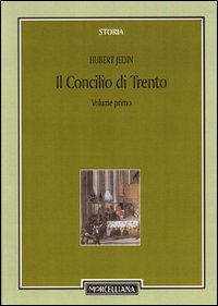 Concilio di Trento (Il). Vol. 1: Concilio ...