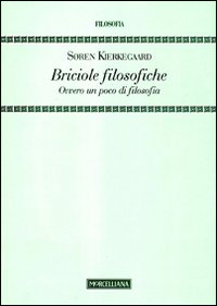 Briciole filosofiche. Ovvero un poco di fi...