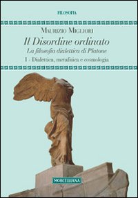 Disordine ordinato. La filosofia dialettic...