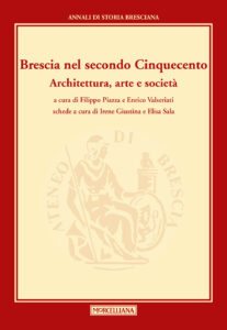 Brescia nel secondo Cinquecento. Architett...