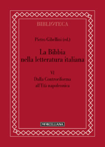 Bibbia nella letteratura italiana (La). Vol. 6: Dalla Controriforma all'età napoleonica