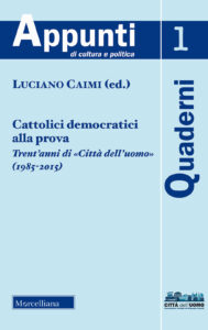 Cattolici democratici alla prova. Trent'an...