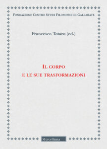 Corpo e le sue trasformazioni (Il)