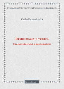 Democrazia e verità. Tra degenerazione e ...