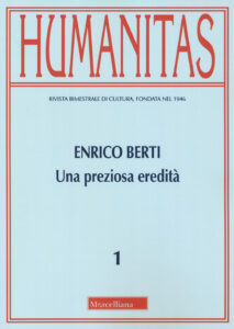 Humanitas (2023). Vol. 1: Enrico Berti. Una preziosa eredità