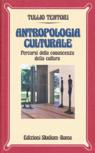 Antropologia culturale. Percorsi della con...