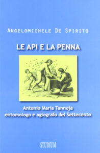 Api e la penna. Antonio Maria Tannoja ento...