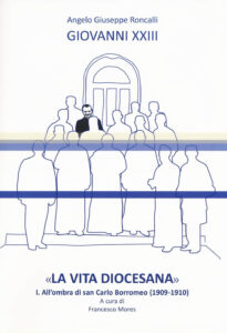 «La vita diocesana». Vol. 1: All'ombra di san Carlo Borromeo (1909-1910)