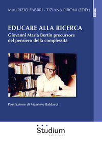 Educare alla ricerca. Giovanni Maria Berti...