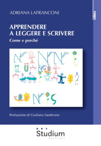 Apprendere a leggere e scrivere. Come e pe...