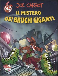 Mistero dei bruchi giganti. Ediz. illustra...