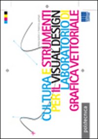 Cultura e strumenti per il visual design. ...