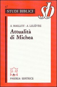 Attualità di Michea. Un grande «Profeta ...