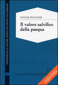 Valore salvifico della Pasqua (Il)