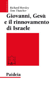 Giovanni, Gesù e il rinnovamento di Israe...