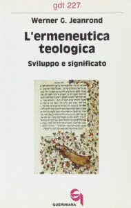 L'ermeneutica teologica. Sviluppo e signif...