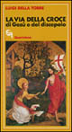 La via della croce di Gesù e del discepol...