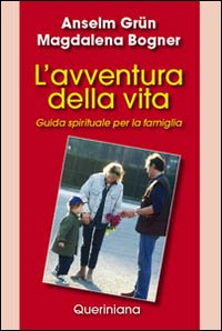 L'avventura della vita. Guida spirituale p...