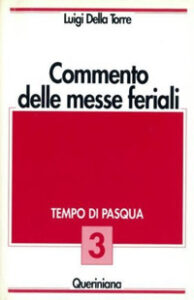 Commento delle messe feriali. Vol. 3: Temp...