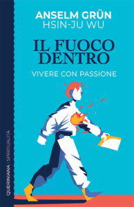 Il fuoco dentro. Vivere con passione