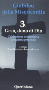 Giubileo della Misericordia. Vol. 3: Gesù dono di Dio