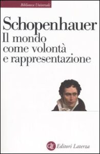 Mondo come volontà e rappresentazione (Il...