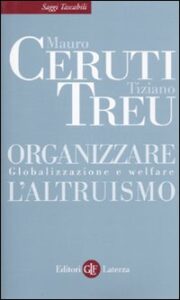 Organizzare l'altruismo. Globalizzazione e...