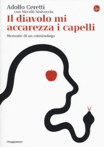 Diavolo mi accarezza i capelli. Memorie di...