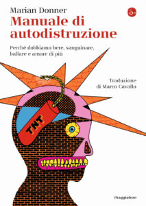 Manuale di autodistruzione. Perché dobbia...